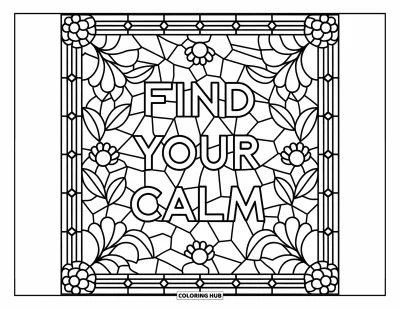 어른을 위한 셀프케어 색칠공부: 꽃과 잎사귀로 장식된 스테인드글라스 속 "Find Your Calm" 문구