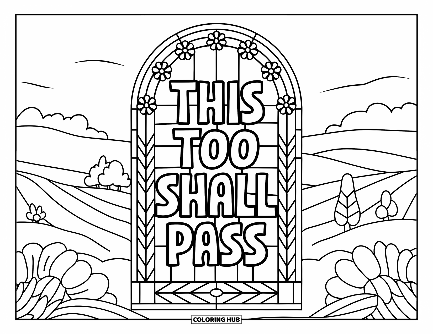 Self Care Coloring Page for Adults: "This Too Shall Pass" within stained glass arches and rolling hills
