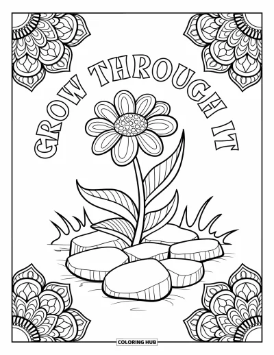 Coloriage sur le rétablissement après une addiction pour adultes : Une fleur audacieuse perce la pierre tandis que « Grow Through It » rappelle avec force
