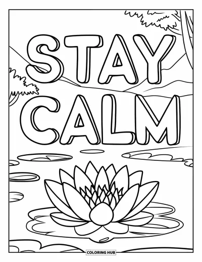 Coloriage sur le rétablissement après une addiction pour enfants : Une fleur de lotus flotte sur un étang sous les mots « Stay Calm »
