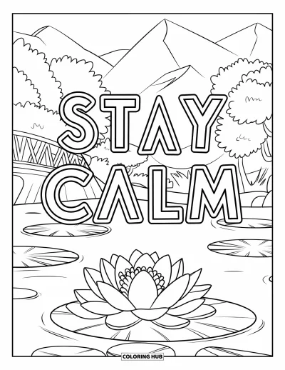 Coloriage sur le rétablissement après une addiction pour enfants : Un étang paisible avec un lotus et un pont porte la phrase « Stay Calm »