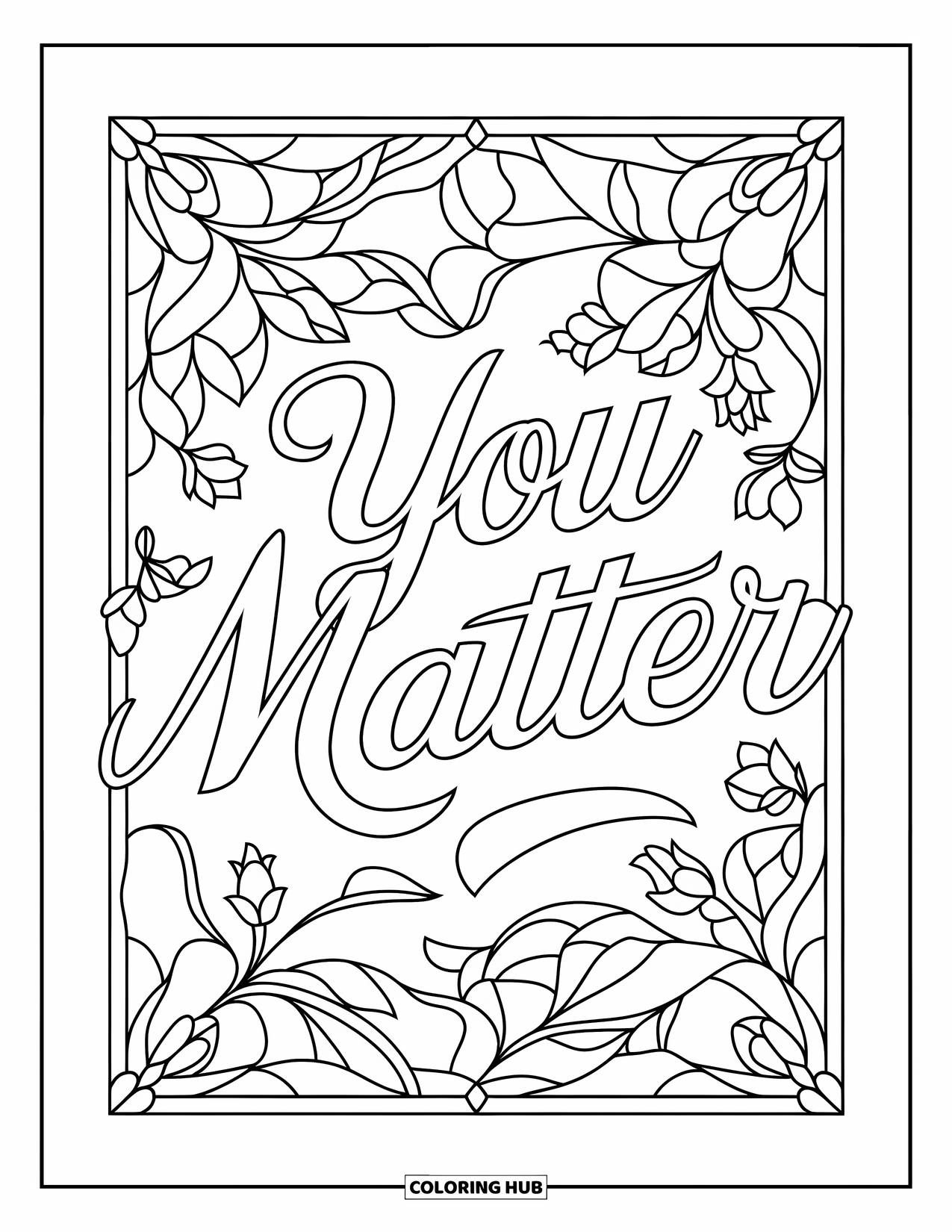Anti-Bullying Coloring Page for Adults: Elegant "You Matter" script framed by detailed floral patterns on a blank background