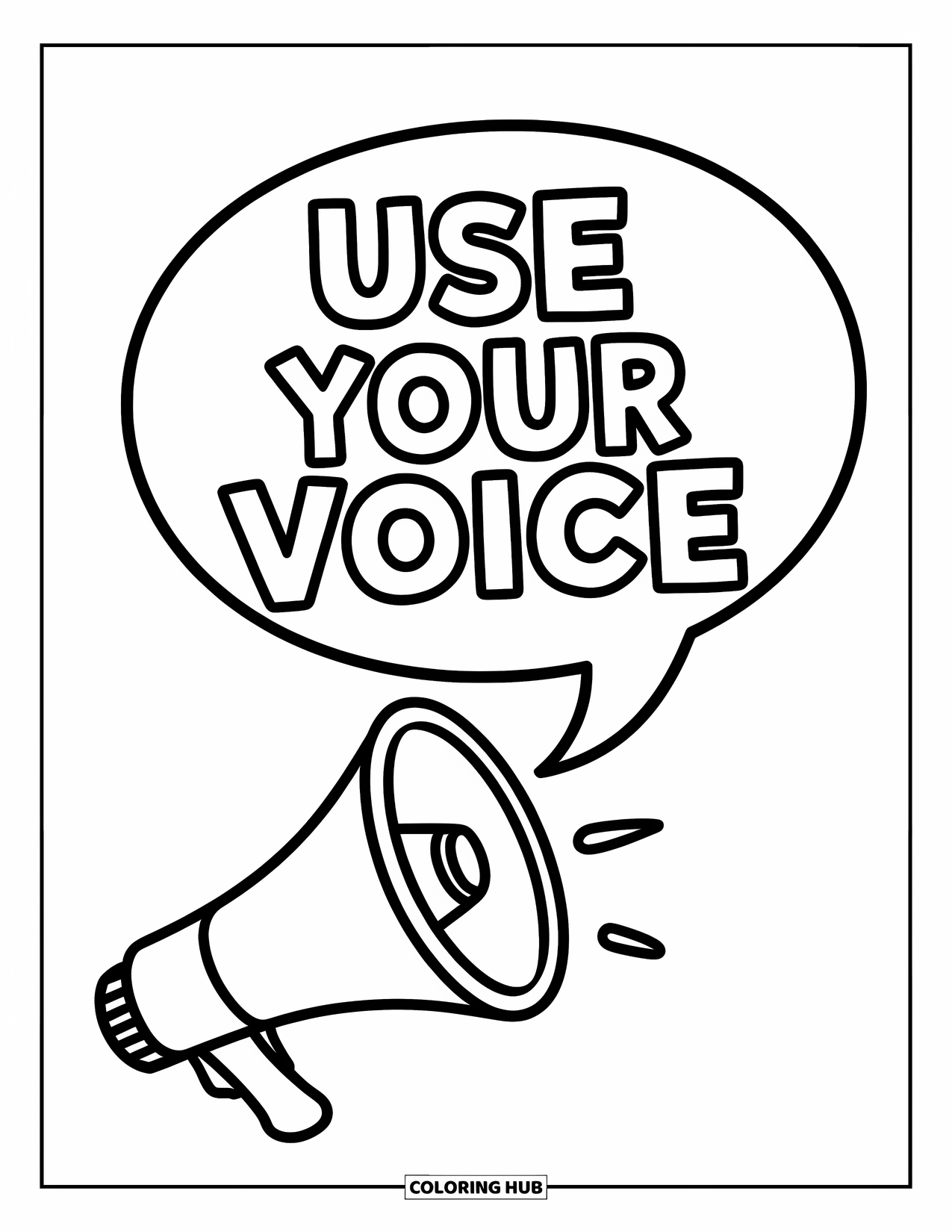 Anti-Bullying Coloring Page for Kids: A megaphone with a bold speech bubble saying, "Use Your Voice"