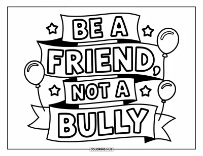 Çocuklar için Zorbalık Karşıtı Boyama Sayfası: "Be a Friend, Not a Bully" yazılı pankart, uçuşan yıldızlar ve balonlar