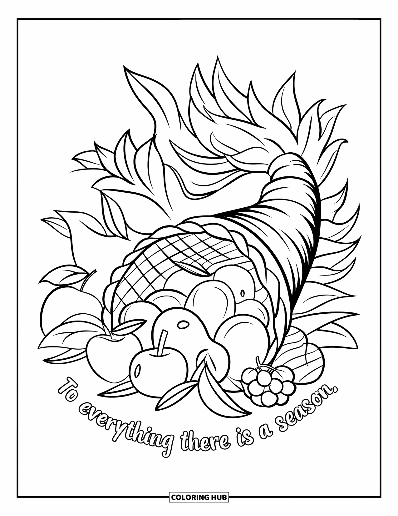 Christian Thanksgiving Coloring Page for Kids: Cornucopia with fruits and a scripture that says To everything there is a season