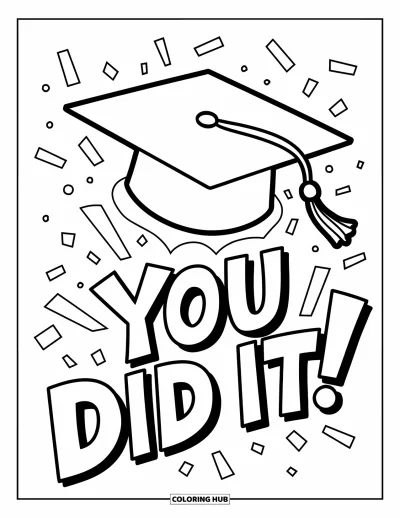 Coloriage de félicitations pour enfants : Des confettis entourent une toque de diplômé avec les mots joyeux You Did It !