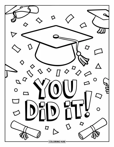 Coloriage de félicitations pour enfants : Des toques et des diplômes flottent derrière un grand message You Did It !