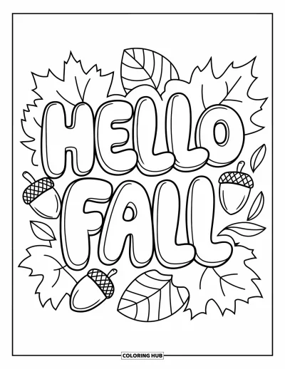 Coloriage Bonjour l'Automne pour enfants : « Hello Fall » est écrit en lettres rondes avec des glands et des feuilles éparpillés