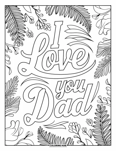 Målarbild med 'Jag älskar dig, pappa' för vuxna: Kursiv "I Love You Dad" med blommor och slingrande rankor