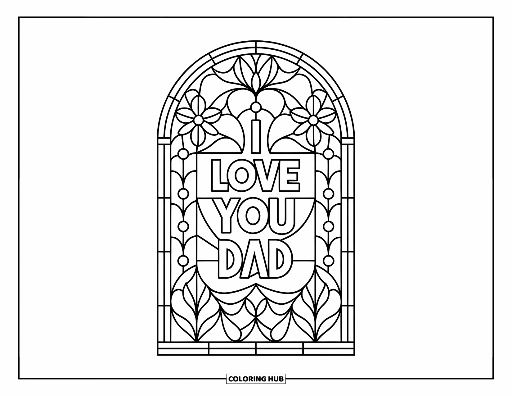 I Love You Dad Coloring Page for Adults: Floral stained glass arch with bold "I Love You Dad" text