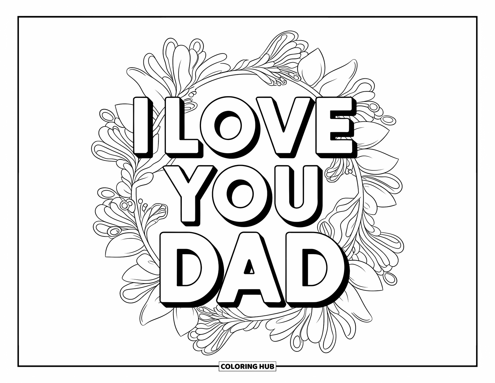 I Love You Dad Coloring Page for Adults: "I Love You Dad" surrounded by flowers and filigree patterns