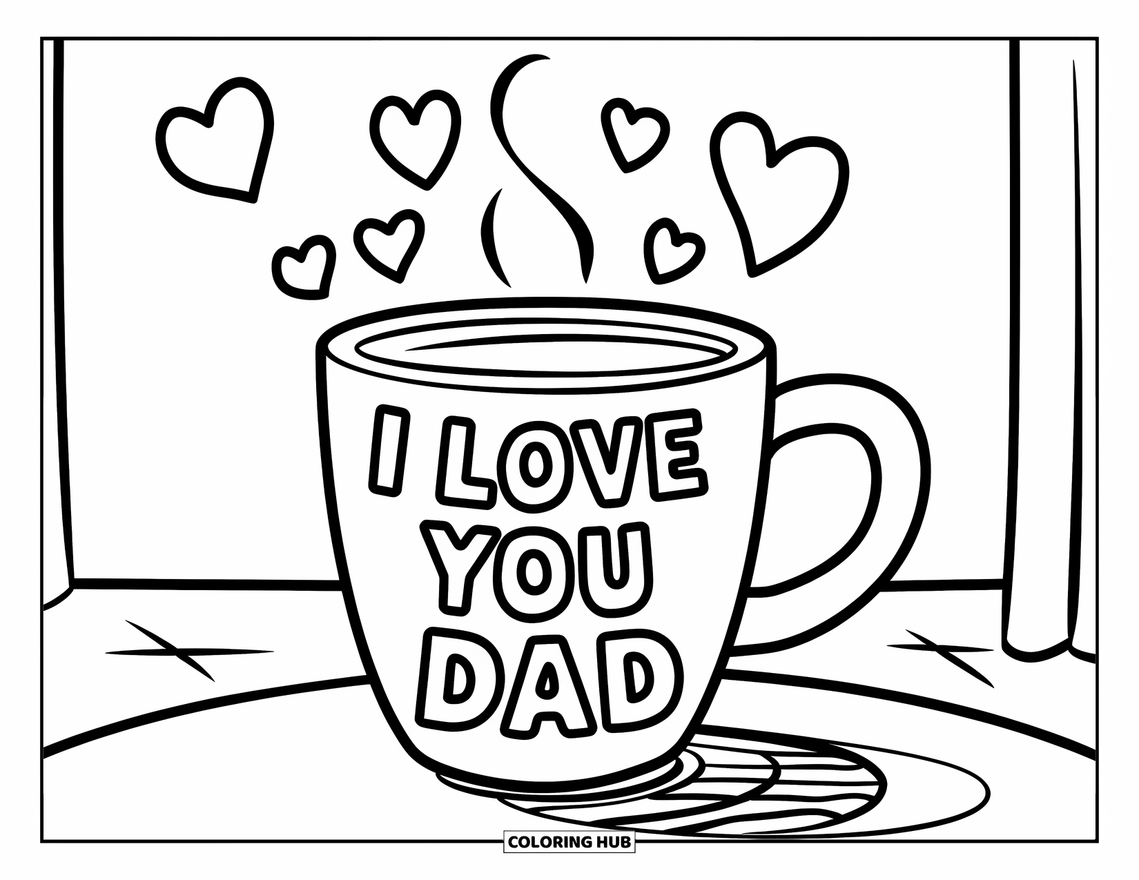 I Love You Dad Coloring Page for Kids: Coffee cup with steam hearts and "I Love You Dad"