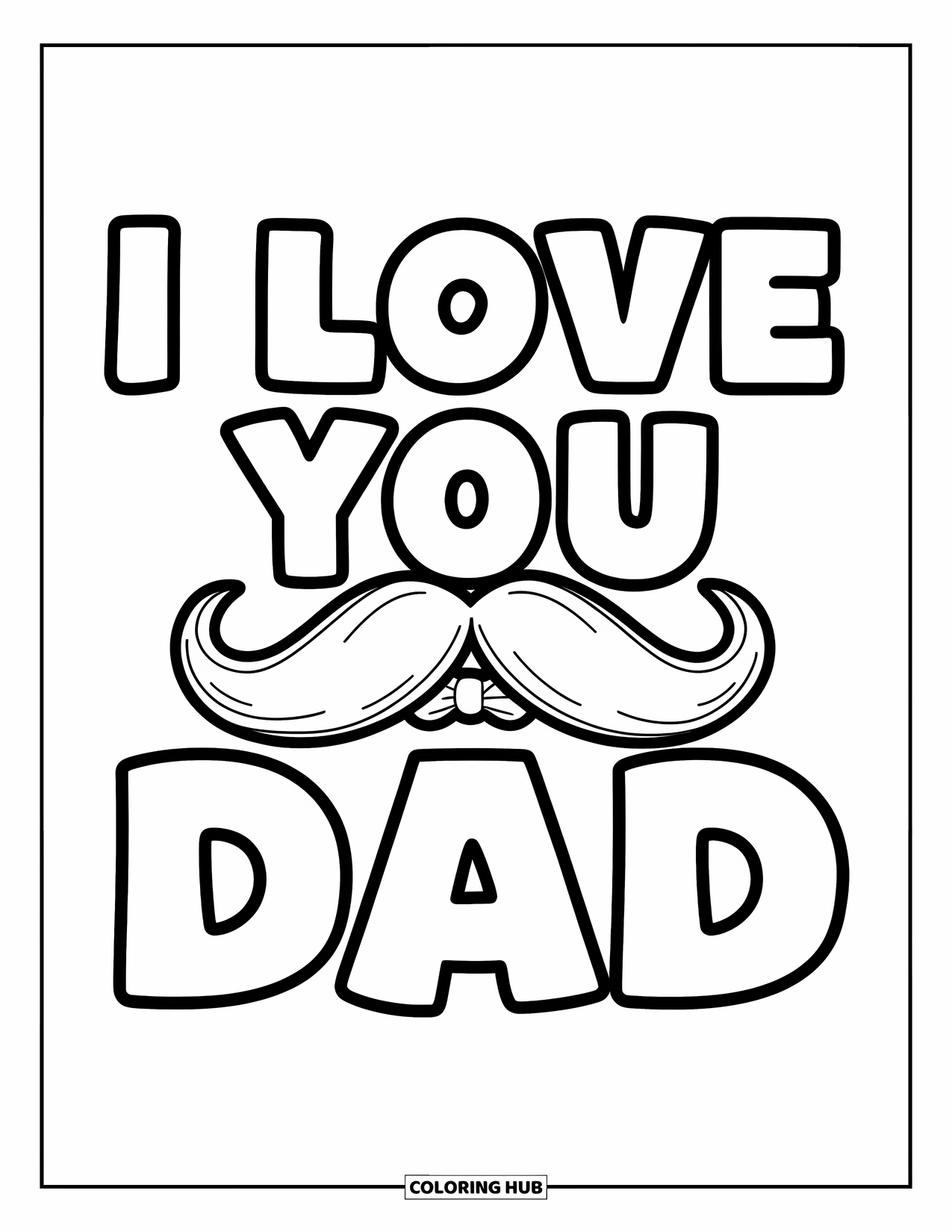I Love You Dad Coloring Page for Kids: Funny mustache design with "I Love You Dad"