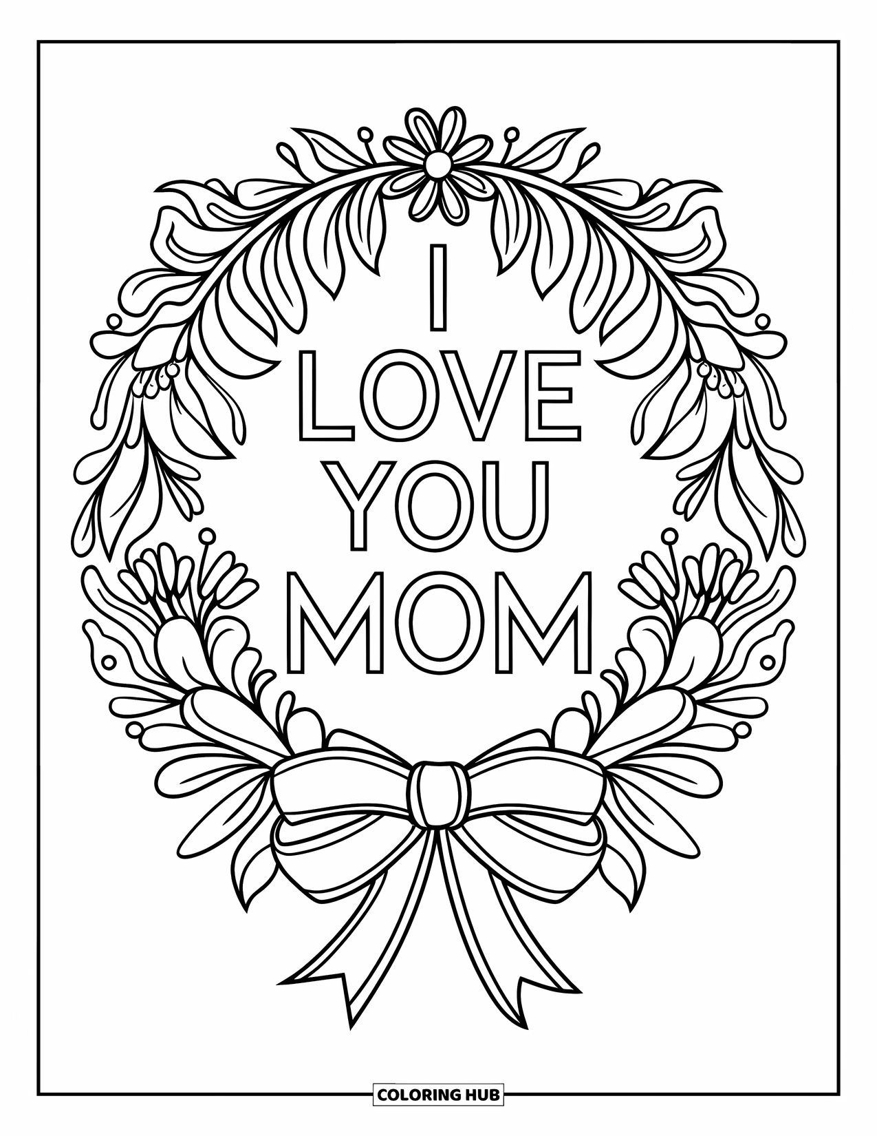 I Love You Mom Coloring Page for Adults: Floral wreath with ribbon bow and "I Love You Mom" text