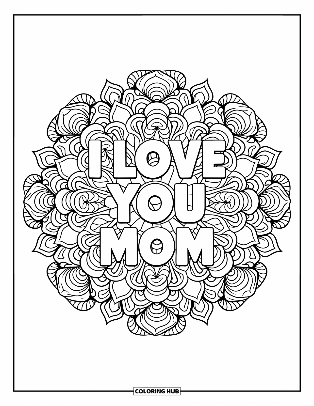 I Love You Mom Coloring Page for Adults: "I Love You Mom" inside a detailed rose mandala design