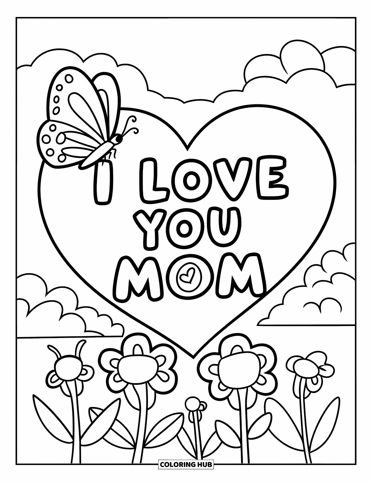 I Love You Mom Coloring Page for Kids: A big heart with "I Love You Mom" and a butterfly on top