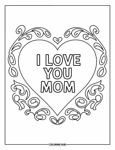 Omalovánka „Miluji tě, mami“ pro děti: Velké srdce s nápisem „I Love You Mom“ a květinovými úponky