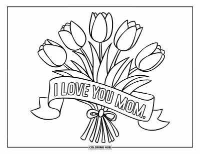 Omalovánka „Miluji tě, mami“ pro děti: Kytice tulipánů uvázaná stuhou s nápisem „I Love You Mom“