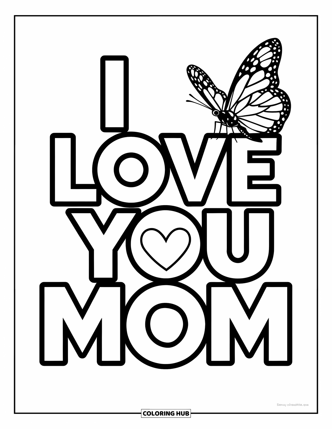 I Love You Mom Coloring Page for Kids: A butterfly perched on the letter "M" in "I Love You Mom"