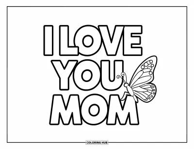 Omalovánka „Miluji tě, mami“ pro děti: Motýl sedící na nápisu „I Love You Mom“