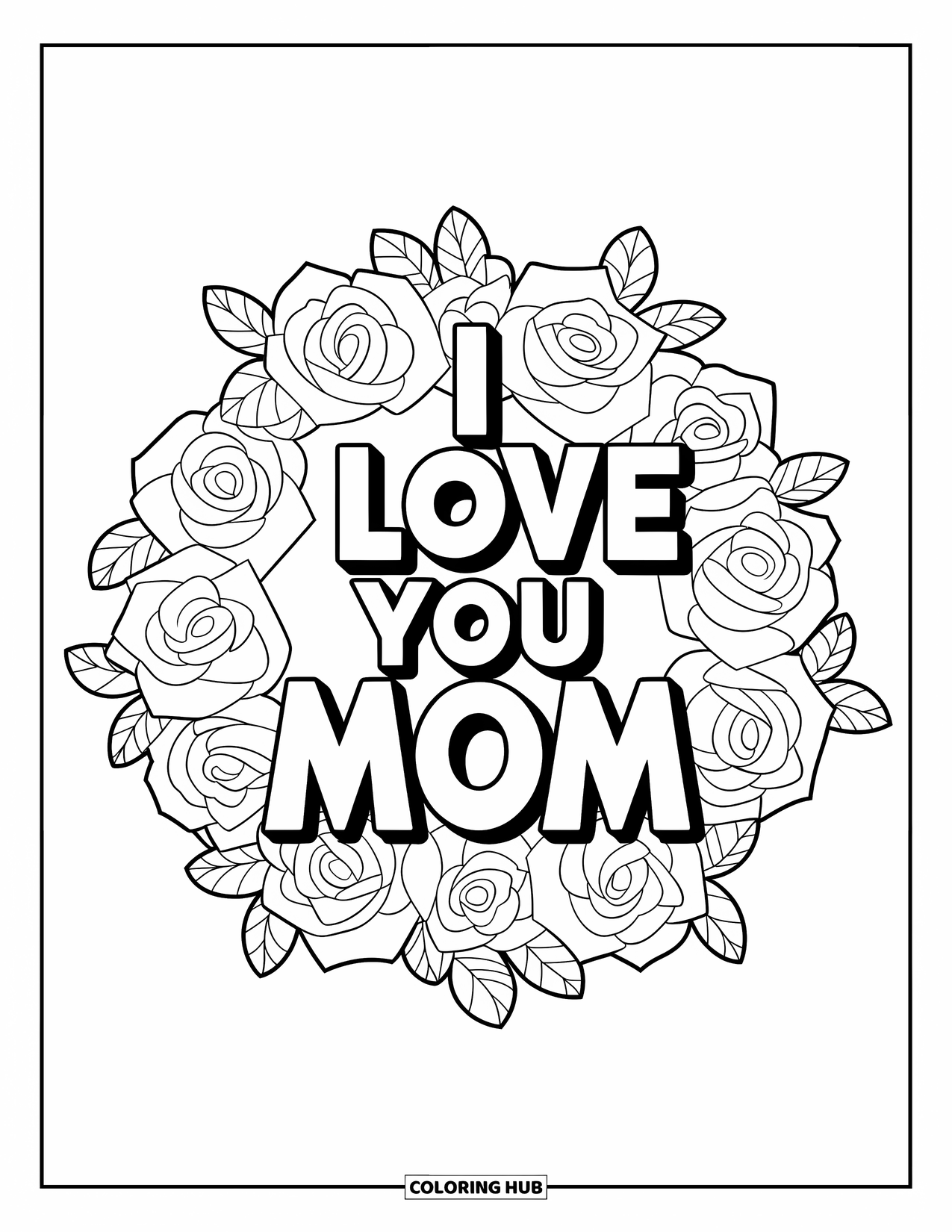 I Love You Mom Coloring Page for Kids: A circle of roses framing the words "I Love You Mom"