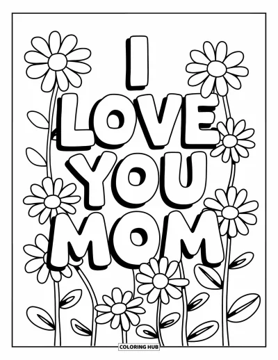 Omalovánka „Miluji tě, mami“ pro děti: Chomáč kopretiny obklopující nápis „I Love You Mom“