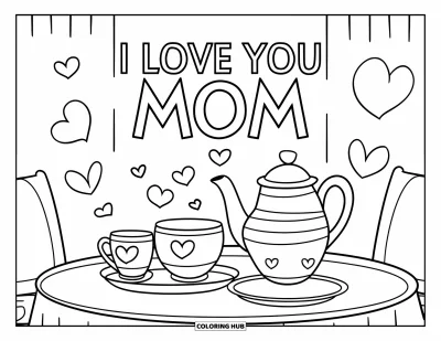 Omalovánka „Miluji tě, mami“ pro děti: Útulná čajová souprava s nápisem „I Love You Mom“ nad ní