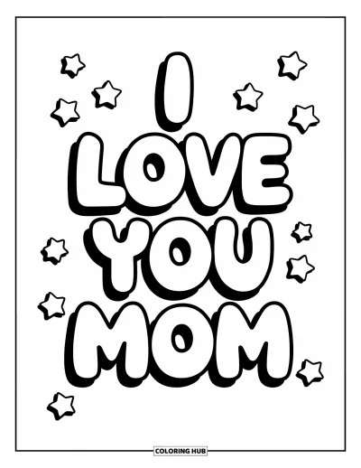 Omalovánka „Miluji tě, mami“ pro děti: Velká bublinkový písmena s nápisem „I Love You Mom“ a hvězdičkami