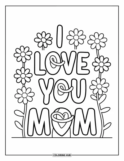 Omalovánka „Miluji tě, mami“ pro děti: Nápis „I Love You Mom“ kurzívou s kopretinami kolem