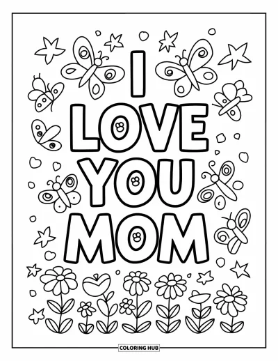 Omalovánka „Miluji tě, mami“ pro děti: Nápis „I Love You Mom“ s motýly, včelami a květinami