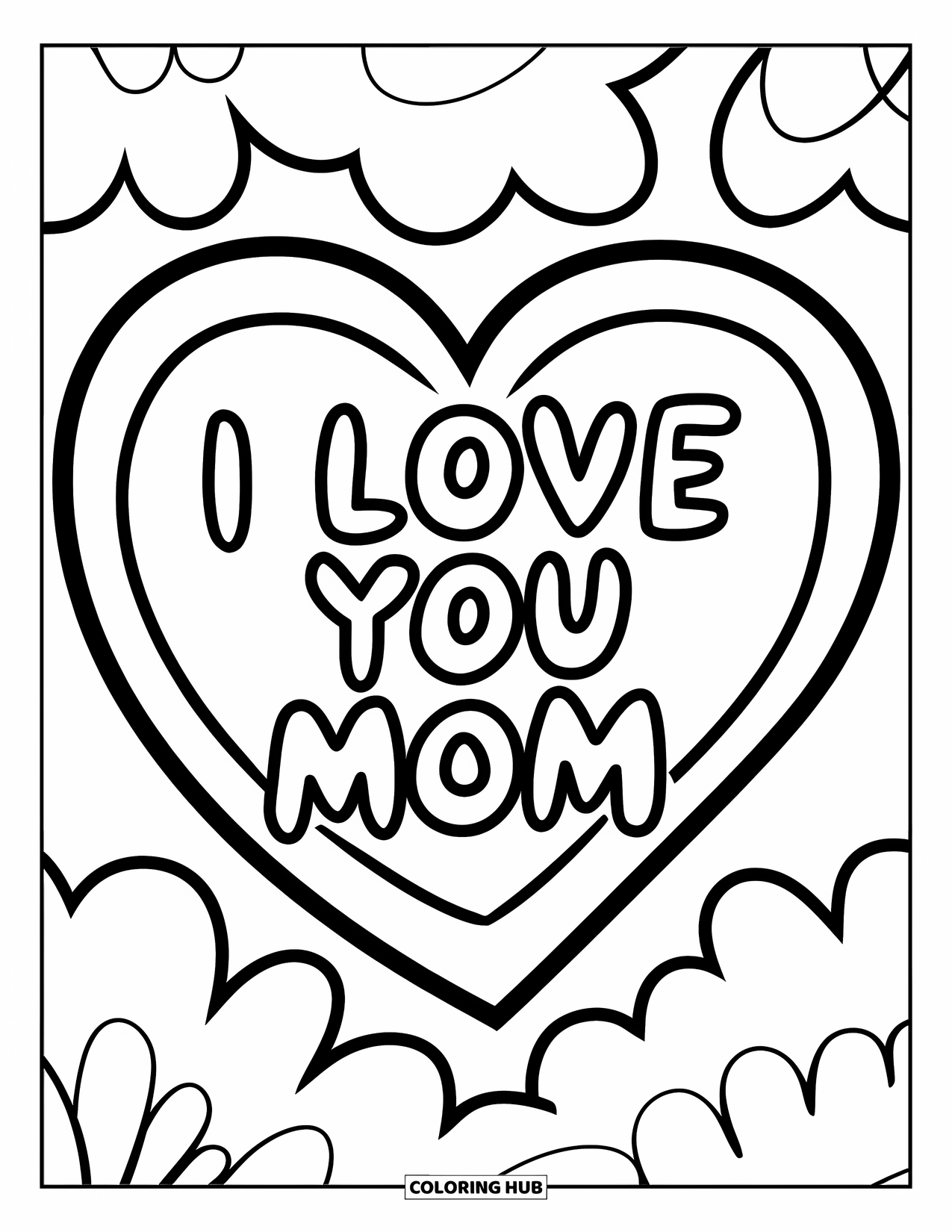 I Love You Mom Coloring Page for Kids: The phrase "I Love You Mom" inside a heart with bold outlines