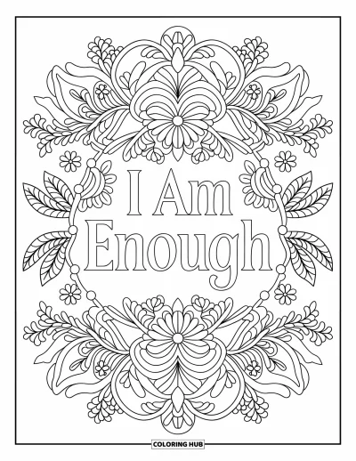 Disegno sull'autostima da colorare per adulti: Mandala botanico di fiori e rampicanti attorno alle parole "I Am Enough"