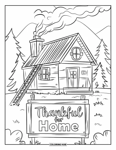 Coloriage de reconnaissance pour enfants : Une scène de chalet chaleureux entouré d'arbres avec l'inscription « Thankful for Home »