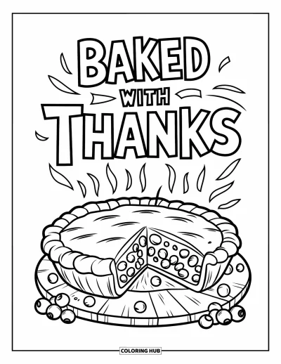 Coloriage de reconnaissance pour enfants : Une tarte chaude et des baies sous le message « Baked with Thanks »