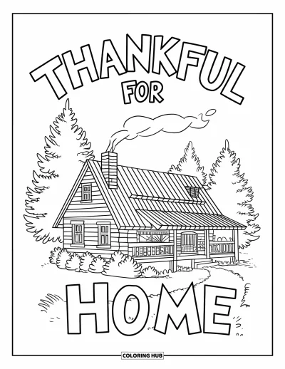 Coloriage de reconnaissance pour enfants : Un chalet tranquille et un sentier invitant à la paix avec l'inscription « Thankful for Home »