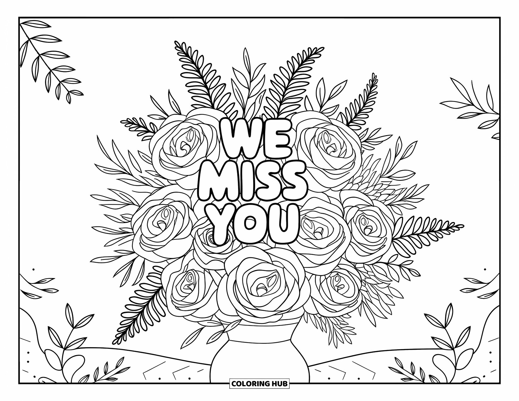 We Miss You Coloring Page for Adults: Blooming roses and ferns in a vase gently cradle a "We Miss You" message