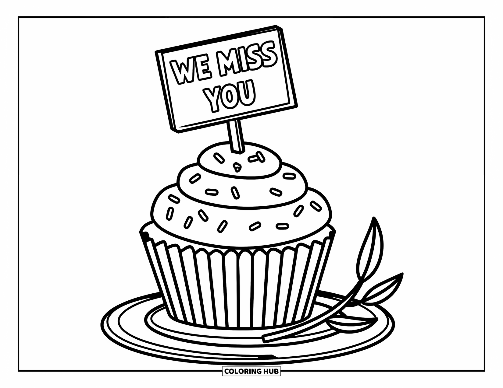 We Miss You Coloring Page for Kids: A big cupcake with a sign on top that says "We Miss You"