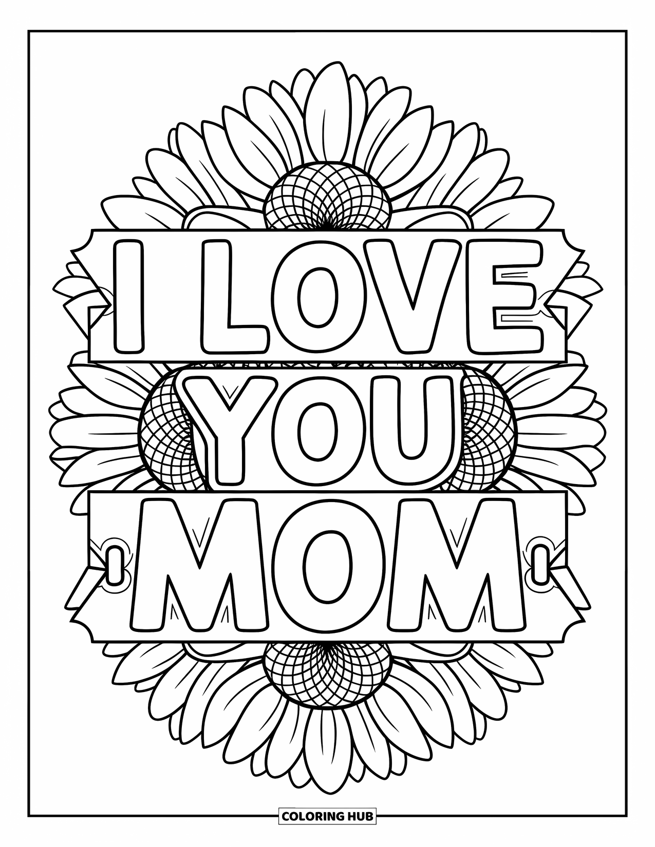 Best Mom Coloring Page for Adults: A banner saying "I Love You Mom" rests in blooming sunflower mandalas