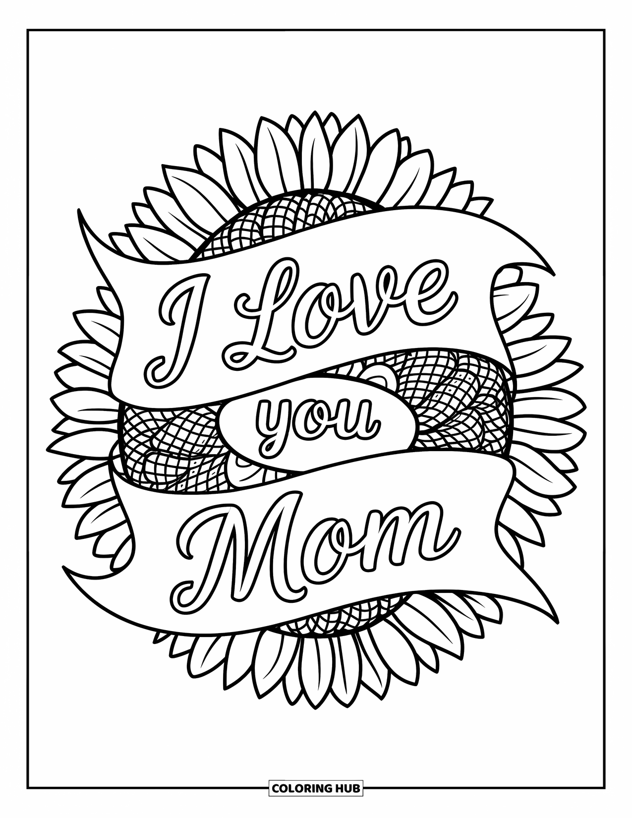 Best Mom Coloring Page for Adults: A bold script banner reads "I Love You Mom" among sunflower mandalas