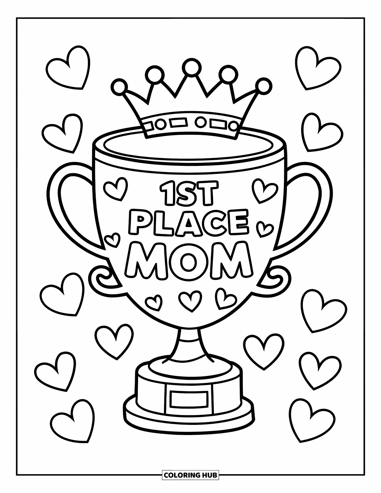Best Mom Coloring Page for Kids: A trophy labeled "1st Place Mom" sparkles with hearts and pride