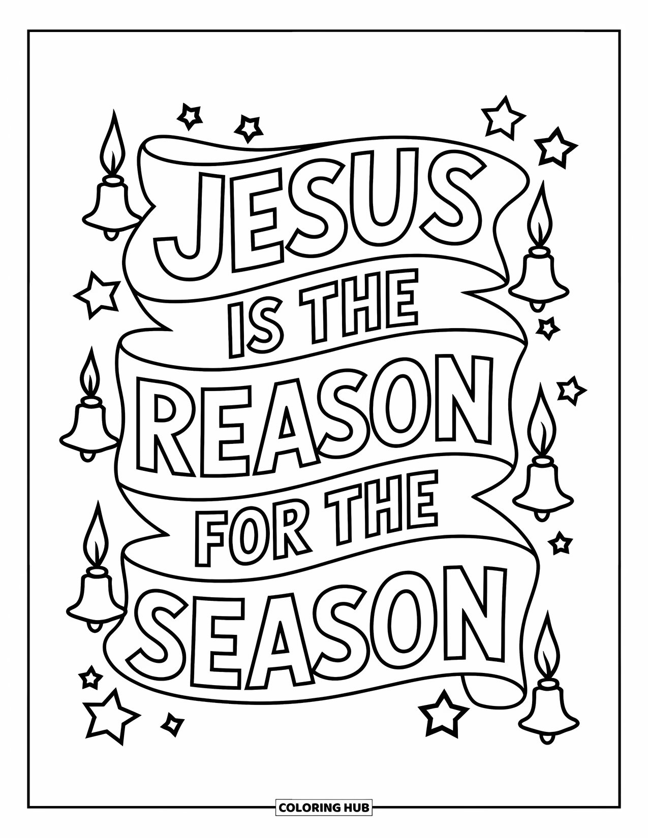 Christian Christmas Coloring Page for Kids: A joyful banner says ìJesus is the reason for the seasonî with candles and stars
