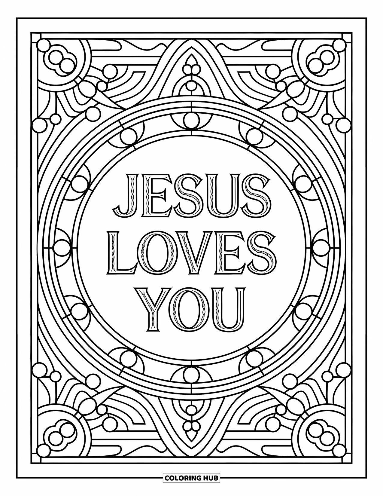 Jesus Loves You Coloring Page for Adults: "Jesus Loves You" shines inside a circular stained-glass design filled with elegant details