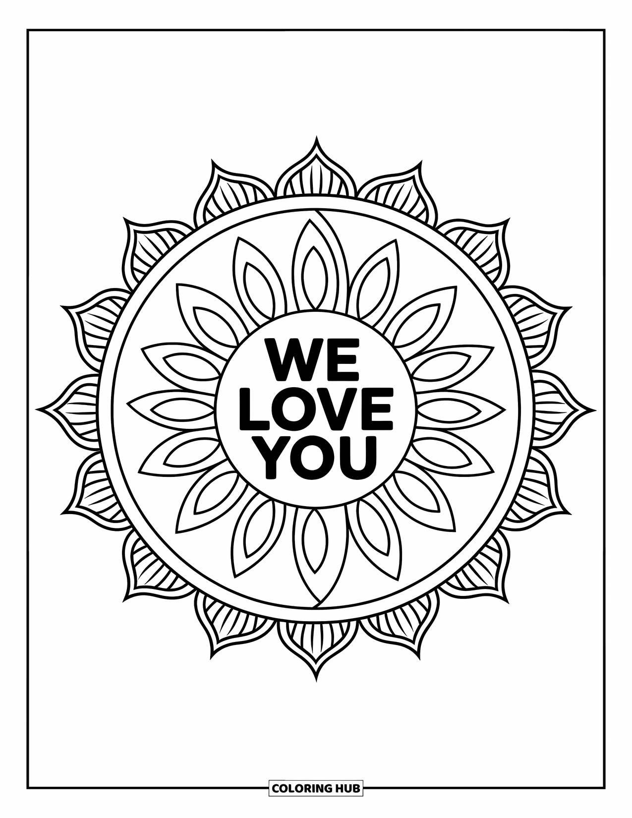 We Love You Coloring Page for Adults: A calm lotus mandala wraps around a sweet message in the center