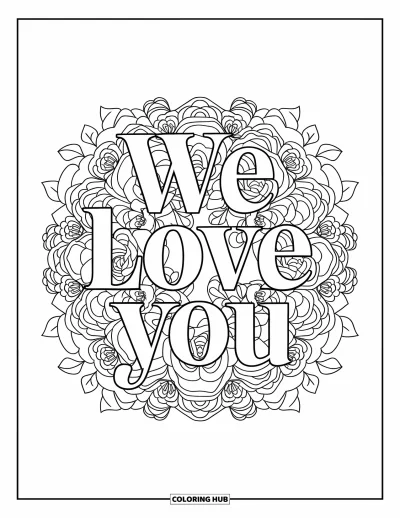 Coloriage « On t'aime » pour adultes : De belles lettres s'inscrivent dans un mandala de roses et de lierre plein de charme