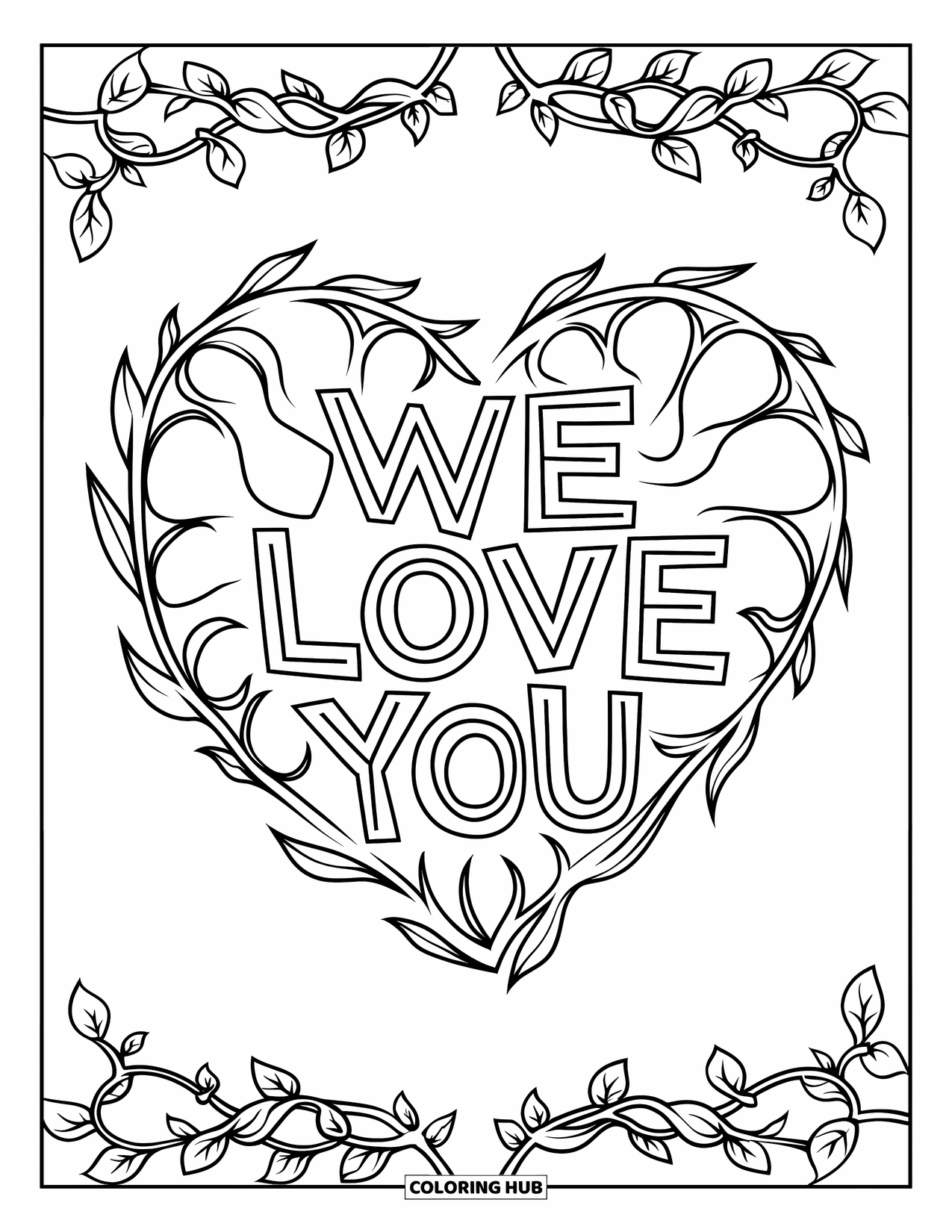 We Love You Coloring Page for Adults: Layered petals and vines form a heart around a gentle message