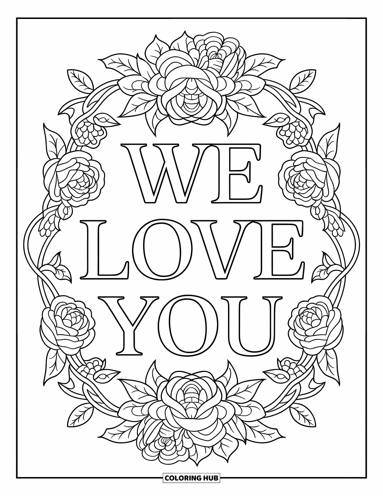 We Love You Coloring Page for Adults: Roses and ivy swirl into a beautiful mandala holding a gentle message