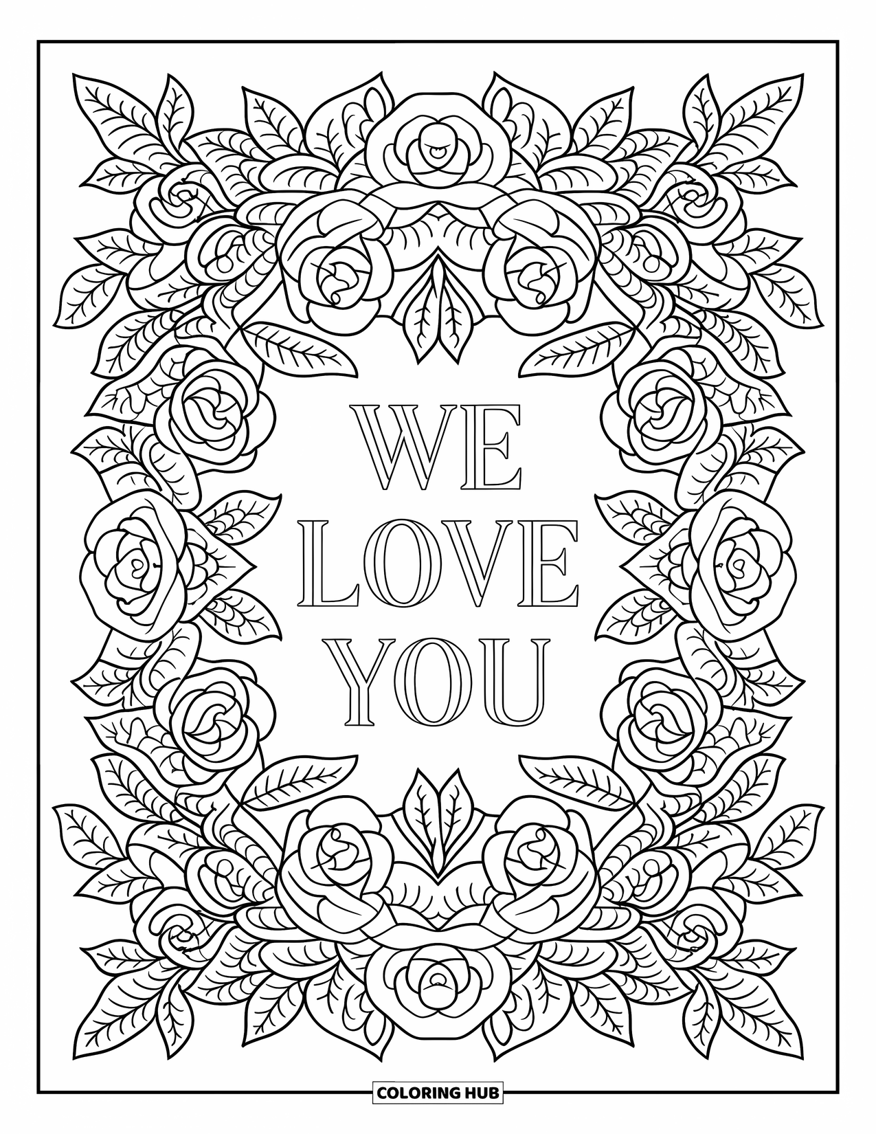 We Love You Coloring Page for Adults: Roses and ivy twine together in a mandala with a message in the center