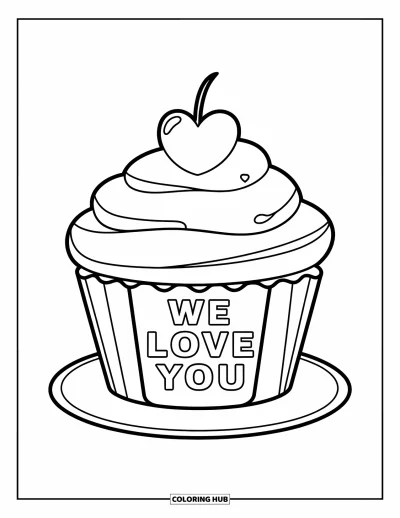 Coloriage « On t'aime » pour enfants : Un grand cupcake surmonté d'un cœur porte le message « We Love You »