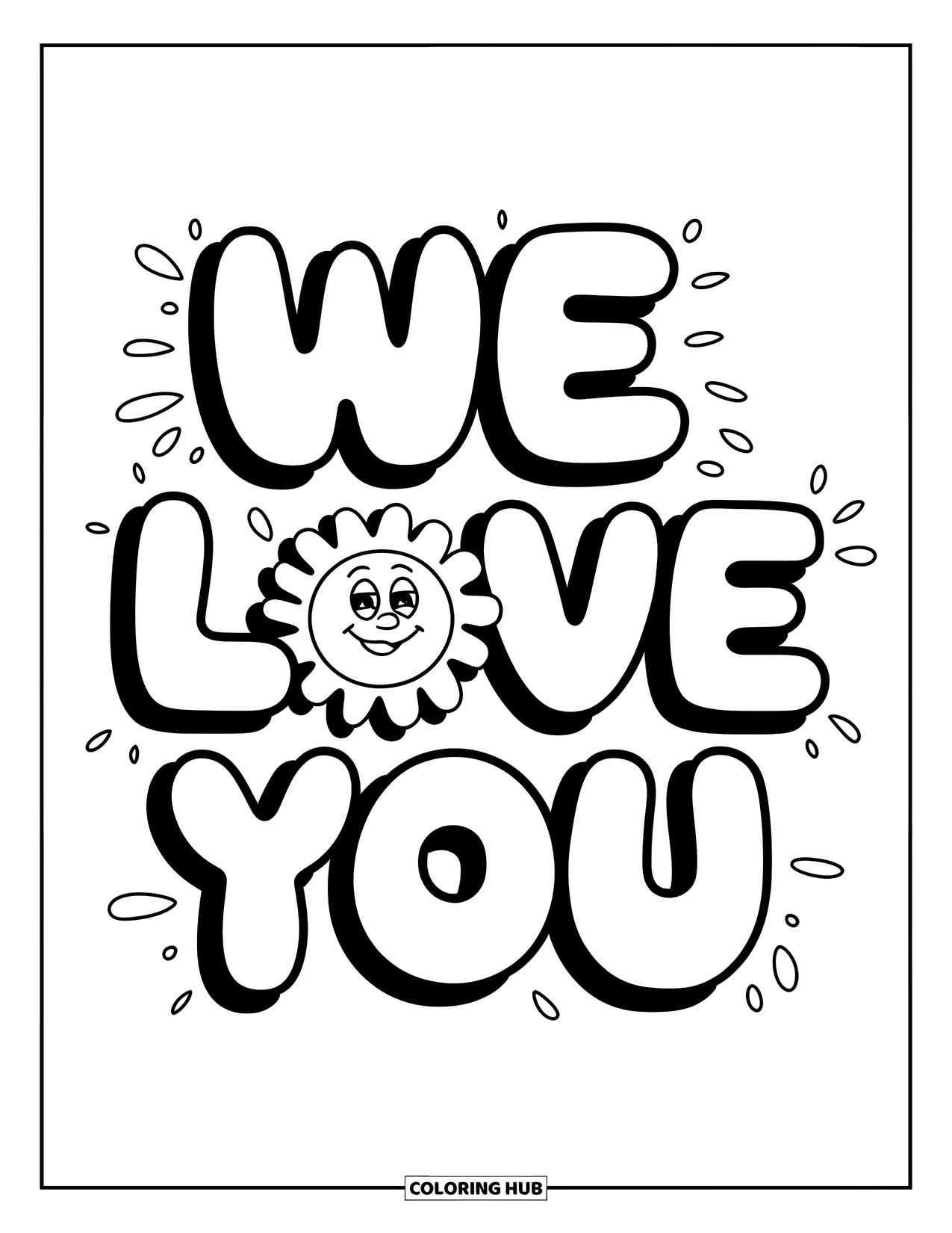 We Love You Coloring Page for Kids: A sunny face smiles over a joyful message of love