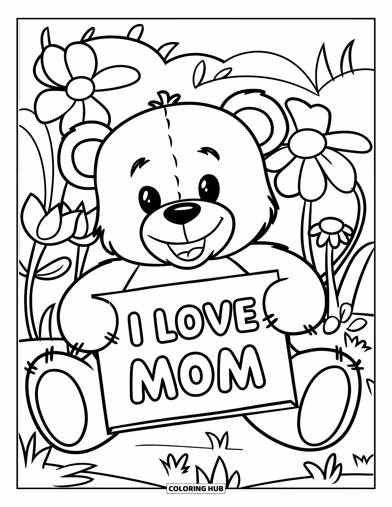 Happy Mothers Day Coloring Page for Kids: A teddy bear holds an "I Love Mom" sign among flowers